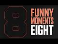 Funny Moments 8