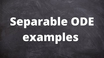 How to solve separable ODE | Differential equations example questions
