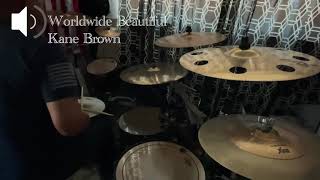 Kane Brown- Worldwide Beautiful(Drum Cover)