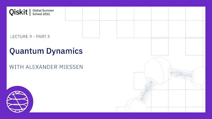 Quantum Dynamics - Part 3