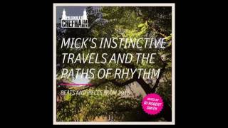 Mr. Mick - Mick's Instinctive Travels And The Paths Of Rhythm