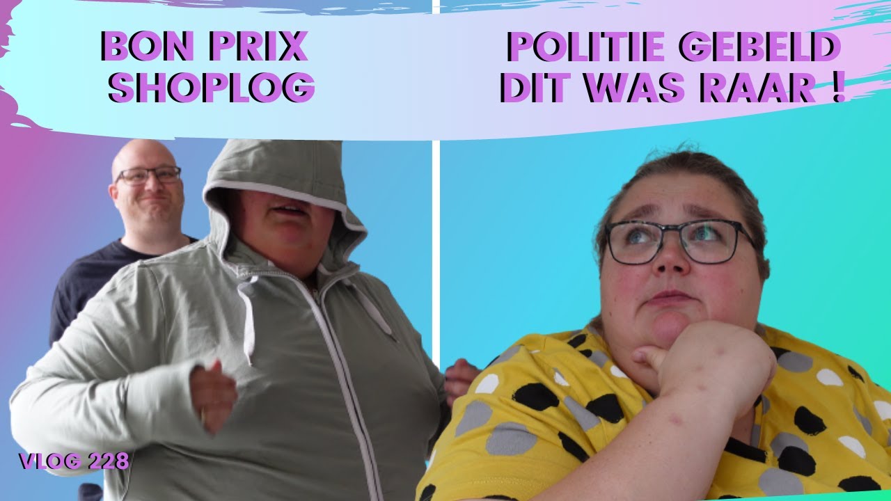 BON PRIX SHOPLOG | IK HEB DE POLITIE GEBELD, DIT WAS HEEL RAAR EN ENG