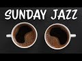 Sunday JAZZ - Chill Lounge JAZZ For Relaxing, Resting, Calm