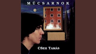 Video thumbnail of "Tamás Cseh - Arthur Rimbaud elutazik"