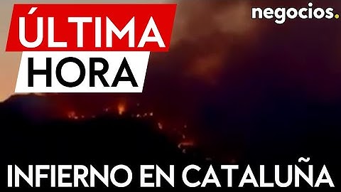 ÚLTIMA HORA | Infierno en Cataluña: decenas de evacuados mientras se queman 1.600 hectáreas