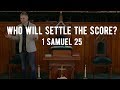 How to Respond When You've Been Wronged | 1 Samuel 25 | Peter Frey