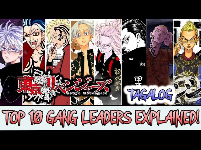 ANG 10 PINAKAMALAKAS NA GANG LEADERS SA TOKYO REVENGERS EXPLAINED!😱 | TOKYO REVENGERS TAGALOG REVIEW class=