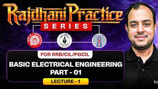 Lec-01 | Basic Electrical Engineering - 01 | Rajdhani Practice series | RRB/CIL/PGCIL | Ankit Goyal