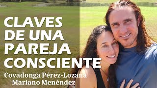 CLAVES DE UNA PAREJA CONSCIENTE  Covadonga PerezLozana  Mariano Menéndez en @ucdmuniversal3964