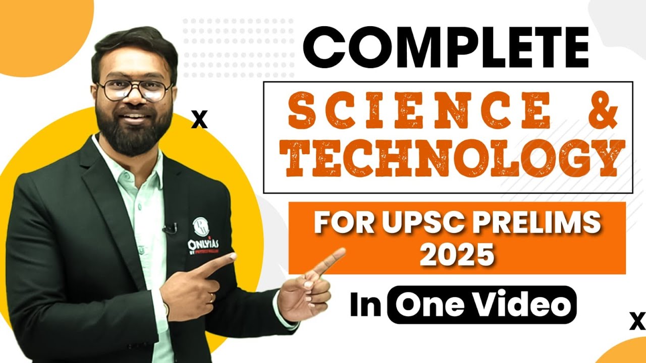 Complete Science & Technology For UPSC Prelims 2025 @ One Place | UPSC ...