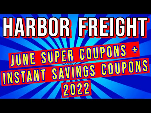 Harbor Freight Super Coupons June 6, 2022 Plus Instant Savings Coupons for June