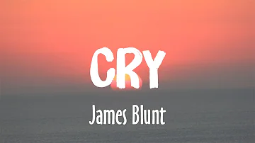 Cry - James Blunt (Lyrics/Vietsub)