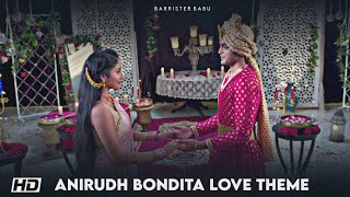 Barrister Babu Anirudh Bondita  Love Background Music | Pravisht Mishra Anchal Sahu