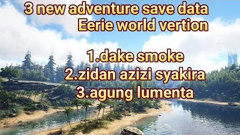 3 save data eerie world ark mobile ( op ark type longneck)