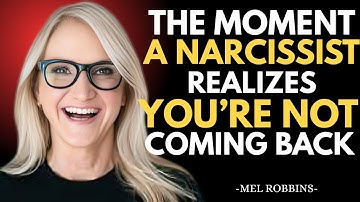The Moment a Narcissist Realizes You’re Not Coming Back | mel robbins ||
