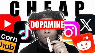 How CHEAP DOPAMINE Addiction Is Ruining Your Life