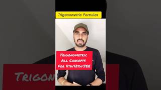All Trigonometry Formulas in One Video | Complete Revision for JEE,  11 &amp; 12 #trigonometryformulas