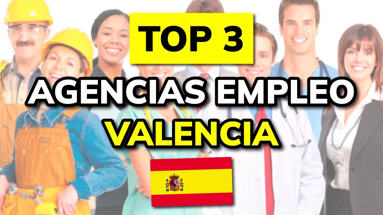 3 Mejores AGENCIAS DE EMPLEO En VALENCIA En 2025 YouTube 3-mejores-agencias-de-empleo-en-valencia-en-2025-youtube