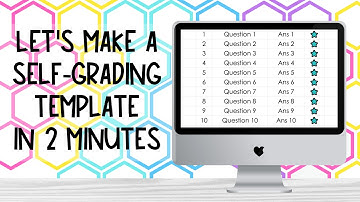 Make a Self Grading Template Using Google Sheets in 2 Minutes