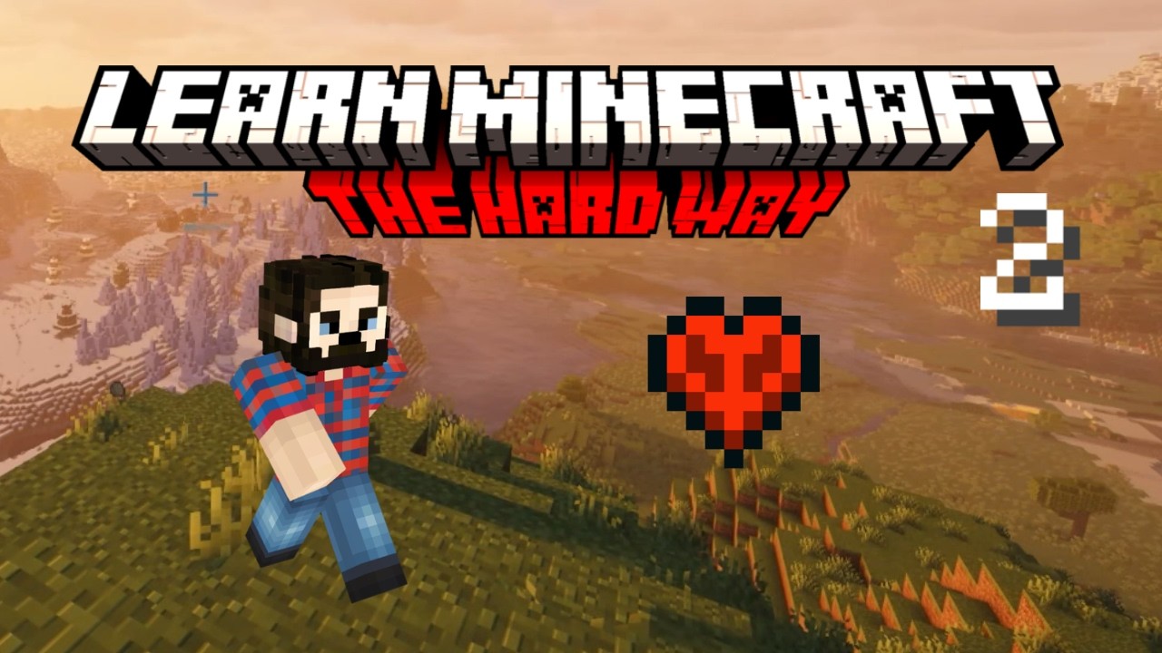 Take Two: Trying Again - Learn Minecraft The Hard Way - 2