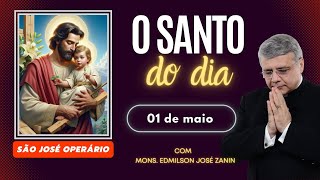 SANTO DO DIA - 01 DE MAIO: SÃO JOSÉ OPERÁRIO