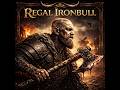 Ragal Ironbull RAGNAROK RISE Viking Song