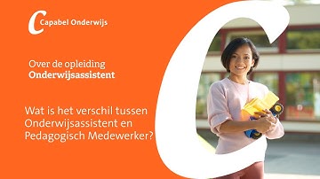 Wat is het verschil tussen Onderwijsassistent en Pedagogisch Medewerker?