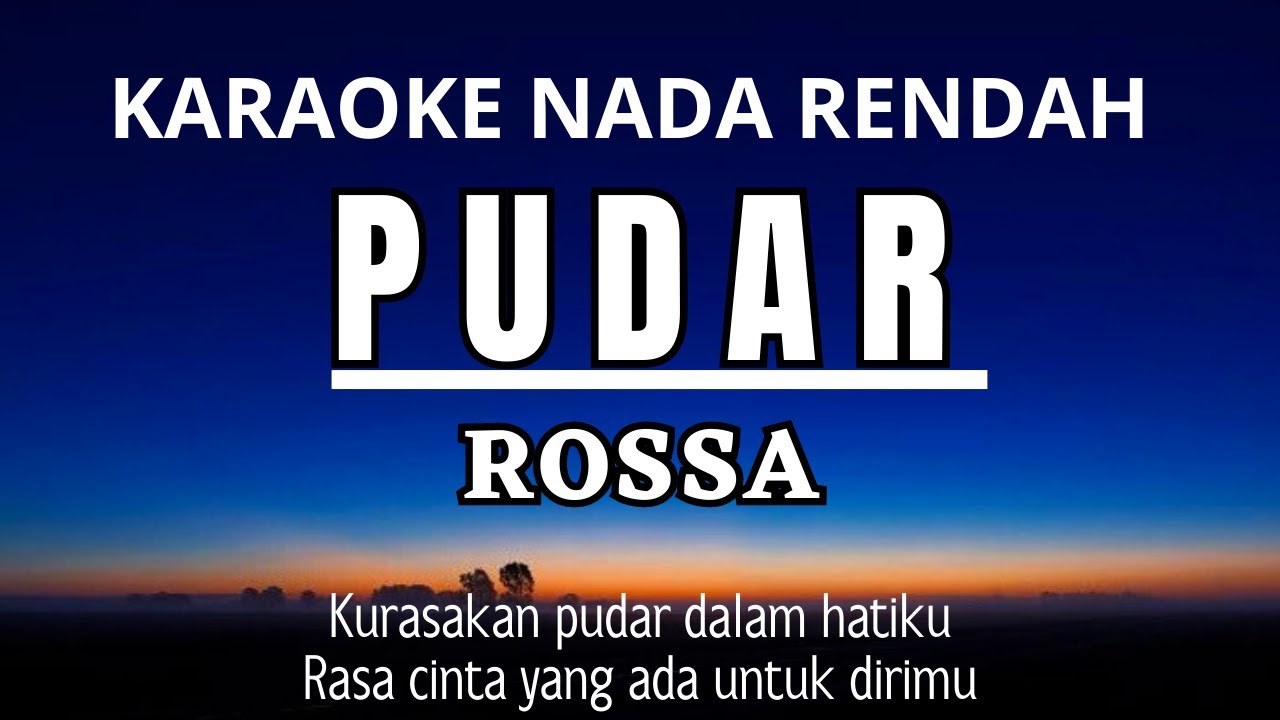 PUDAR - ROSSA (Karaoke Lower Key Nada Rendah  -4)