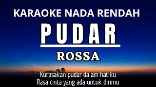 PUDAR - ROSSA (Karaoke Lower Key Nada Rendah  -4)