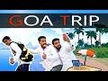 Goa Trip with friends never successful