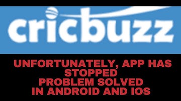 How to Fix Cricbuzz App Unfortunately, Has Stopped Problem Solved in Android & iOS Phones