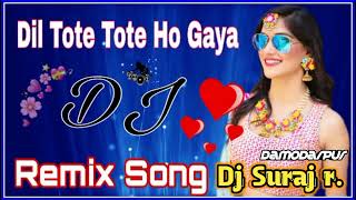 Dil Tote Tote Ho Gaya  Bichho   Tahlka Mix  By Dj Hard Bass Hindi Song Dj Suraj Damodarpur Mix