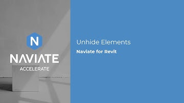 Unhide elements in a view with Naviate Accelerate for Revit