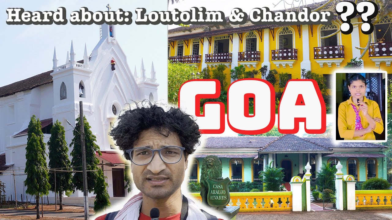 Heard about Loutolim & Chandor in GOA? South GOA, India - YouTube