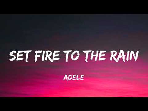 Set Fire To The Rain - Adele (Lyrics)