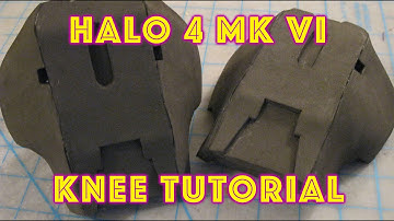 Halo 4 Mark VI EVA FOAM Knee Tutorial FULL