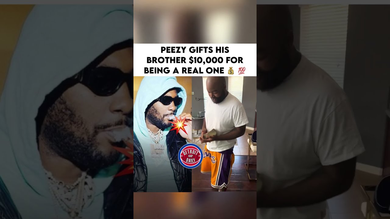  Peezy Gifts His Brother 10K For Being A Real One Detroitrapdaily Detroit Detroitrap Babytron