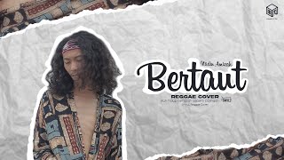 Bertaut - Nadin Amizah (SMVLL Reggae Cover)