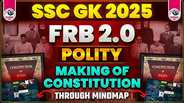 POLITY FOR SSC EXAMS 2025 | MAKING OF CONSTITUTION | FRB 2.0 BY PARMAR SIR