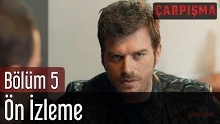 Çarpışma 5. Bölüm - Ön İzleme