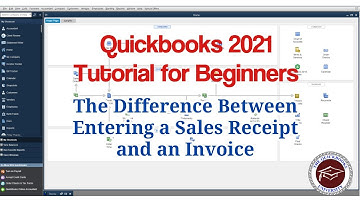Quickbooks 2021 Tutorial for Beginners - Difference Between Entering a Sales Receipt and an Invoice