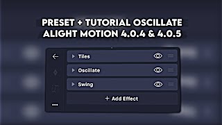 Preset + Tutorial Oscillate Alight Motion 4.0.4 & 4.0.5 screenshot 3