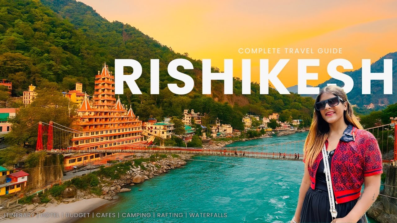 Rishikesh Complete Travel Guide 2025 | Imp. UPDATES!! | Rishikesh Vlog 2025