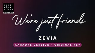 We're just friends - Zevia (Original Key Karaoke) - Piano Instrumental Cover with Lyrics