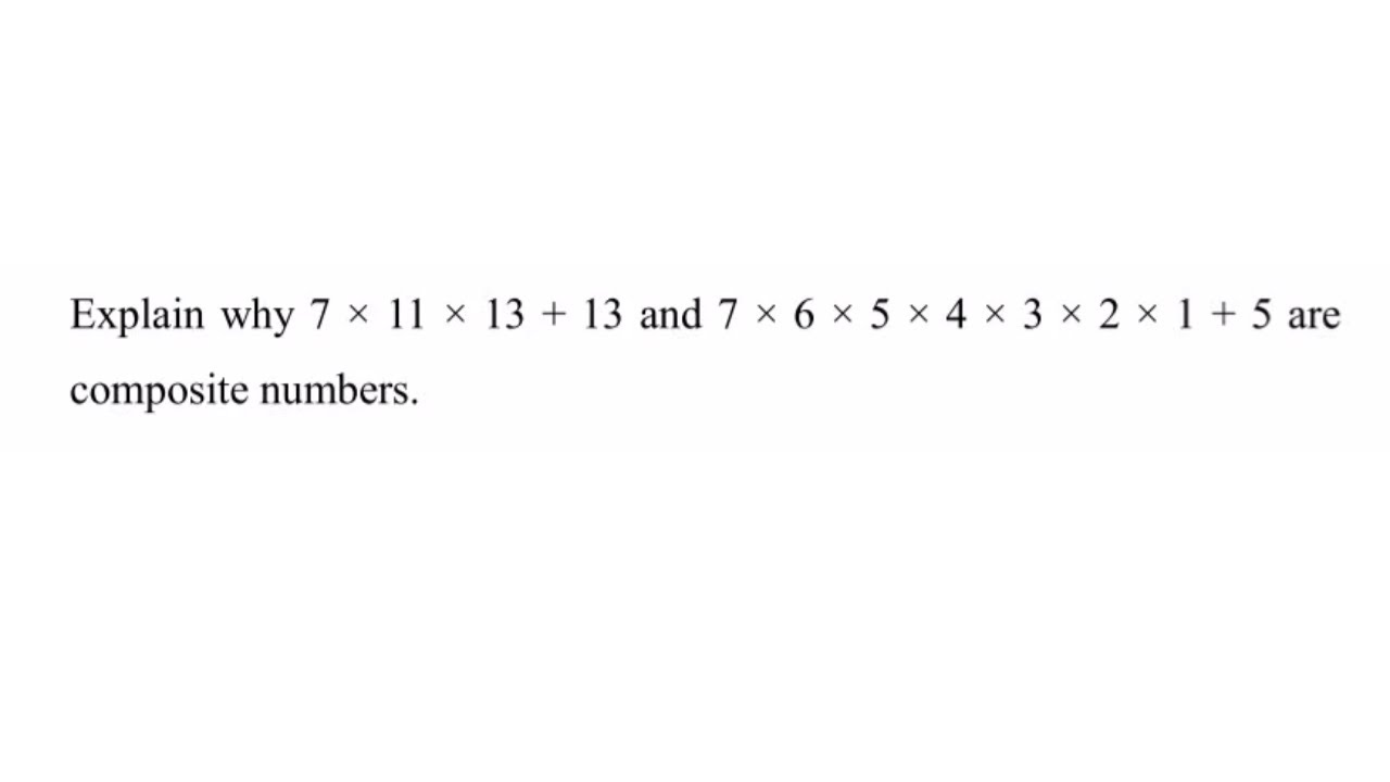 Ex 1 1 Q6 Explain Why 7 11 13 13 And 7 6 5 4 3 2 1 5 Are ex-1-1-q6-explain-why-7-11-13-13-and-7-6-5-4-3-2-1-5-are