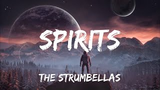 The Strumbellas - Spirits (lyrics)