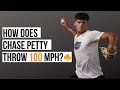How Does Chase Petty Throw 100 MPH? | A Breakdown