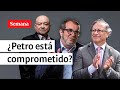 ¿Gustavo Petro ESTÁ O NO comprometido con excomandantes de Farc? Aquí responden | Semana noticas