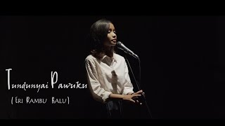 Video thumbnail of "Tundunyai Pawuku (Eri Rambu Balu)"