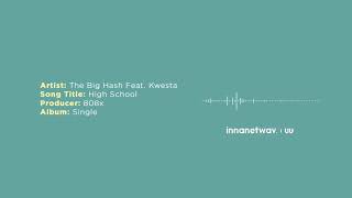 The Big Hash, 808X & Kwesta - High School (Official Audio)